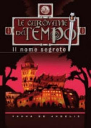 Il Nome Segreto. Le Carovane Del Tempo - Vanna De Angelis