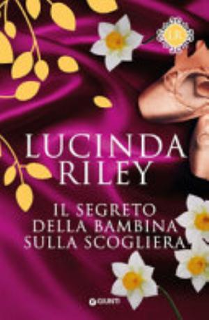 Il Segreto Della Bambina Sulla Scogliera - Lucinda Riley