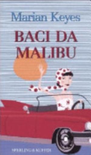 Baci Da Malibu - Marian Keyes