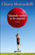 Quando Meno Te Lo Aspetti - Chiara Moscardelli