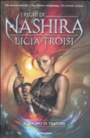 Il Sogno Di Talitha. I Regni Di Nashira - Licia Troisi