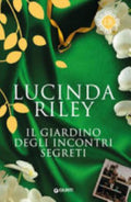 Il Giardino Degli Incontri Segreti - Lucinda Riley
