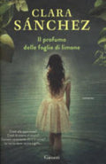 Il Profumo Delle Foglie Di Limone - Clara Sánchez