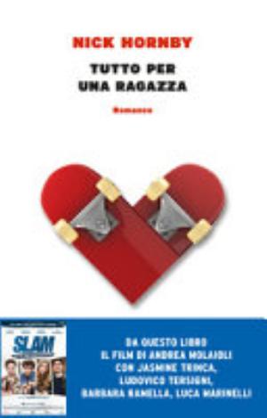 Tutto Per Una Ragazza - Nick Hornby
