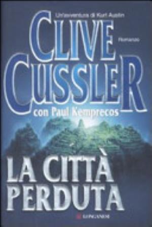 La Città Perduta - Clive Cussler, Paul Kemprecos