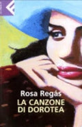 La Canzone Di Dorotea - Rosa Regás