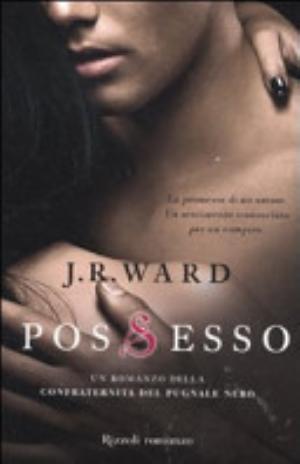 Possesso. La Confraternita Del Pugnale Nero - J. R. Ward
