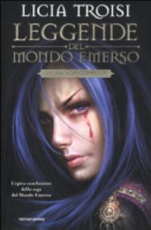 Leggende Del Mondo Emerso. La Trilogia Completa - Licia Troisi