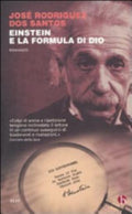 Einstein E La Formula Di Dio - José Rodrigues Dos Santos