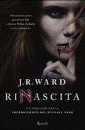 Rinascita. La Confraternita Del Pugnale Nero - J. R. Ward