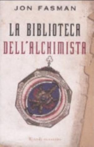 La Biblioteca Dell'alchimista - Jon Fasman