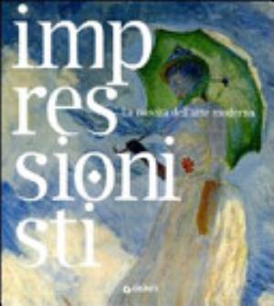 Impressionisti. La Nascita Dell'arte Moderna - C. Pescio
