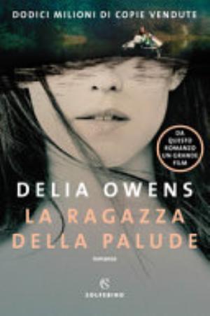 La Ragazza Della Palude - Delia Owens