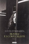 Beatriz E I Corpi Celesti - Lucía Etxebarría