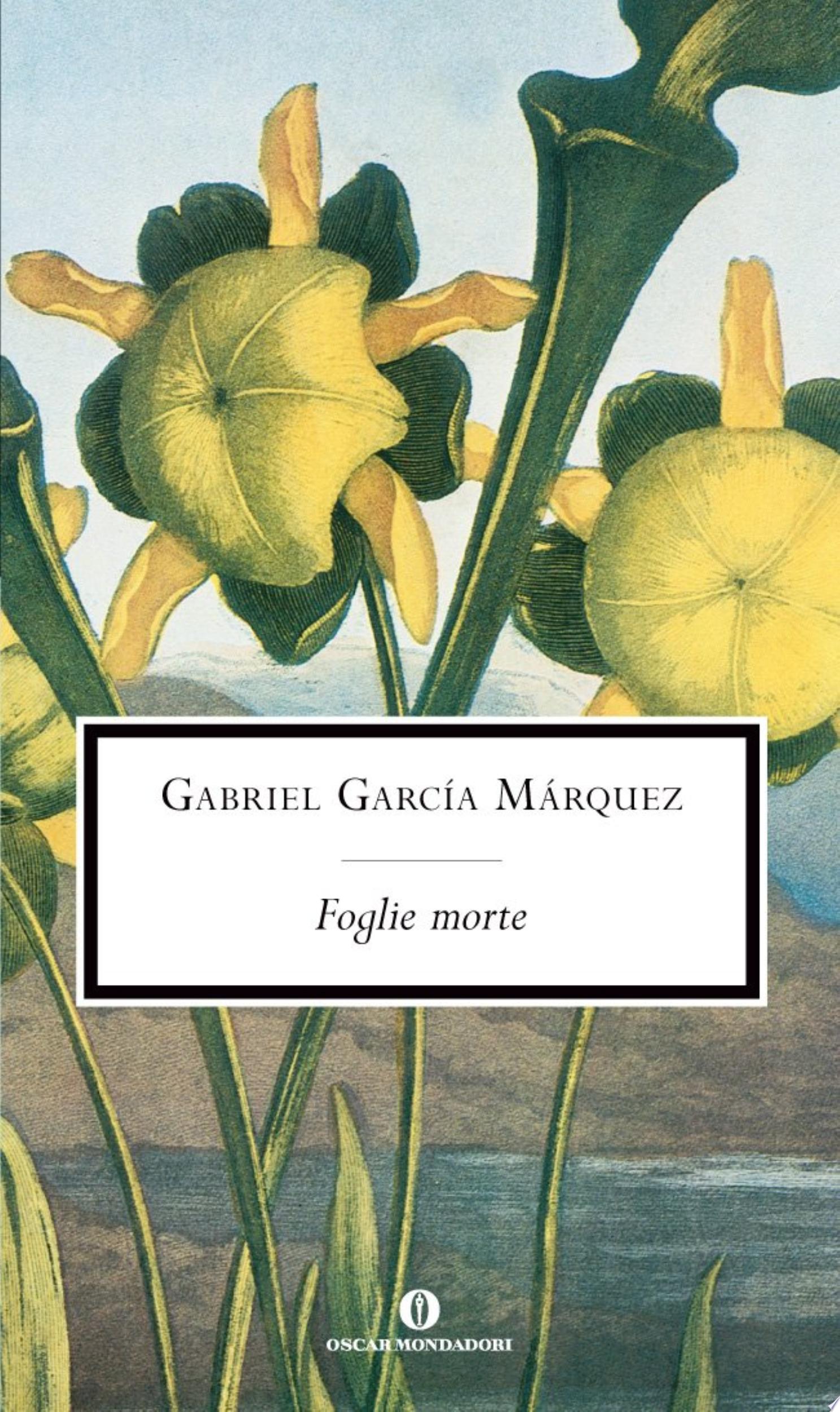 Foglie Morte - Gabriel García Márquez