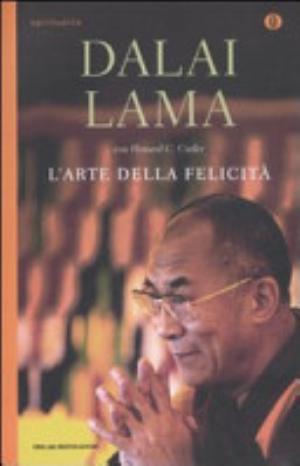 L'arte Della Felicità - Gyatso Tenzin (dalai Lama), Howard C. Cutler