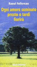 Ogni Amore Seminato Presto O Tardi Fiorirà - Raoul Follereau