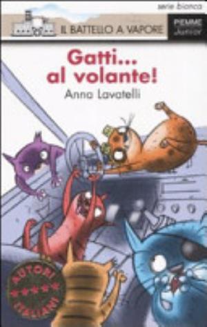 Gatti... Al Volante! - Anna Lavatelli